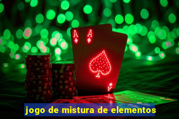 jogo de mistura de elementos